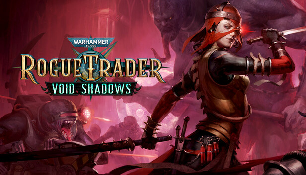 Warhammer 40,000: Rogue Trader - Void Shadows (PC & Mac)