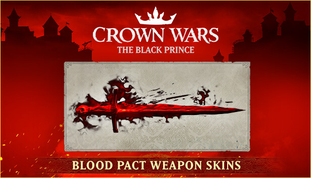 Crown Wars: The Black Prince - Blood Pact Weapon Skins (PC)