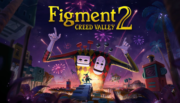 Figment 2: Creed Valley (PC)