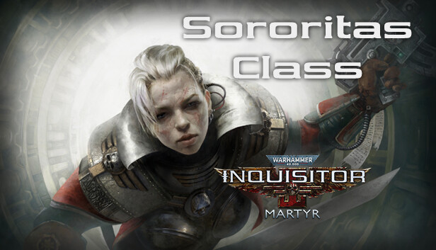 Warhammer 40,000: Inquisitor - Martyr - Sororitas Class (PC)