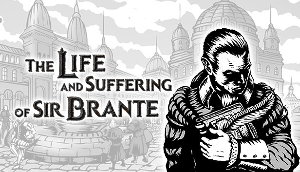 The Life and Suffering of Sir Brante (PC)
