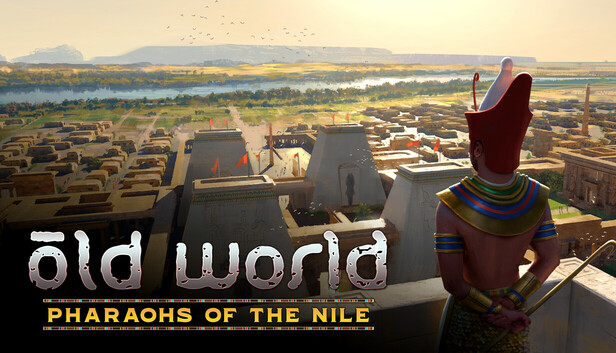 Old World - Pharaohs of the Nile (PC & Mac & Linux)