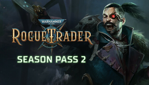 Warhammer 40,000: Rogue Trader – Season Pass 2 (PC & Mac)